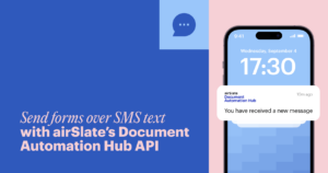 SMS API: Send forms over SMS text with airSlate’s Document Automation Hub API