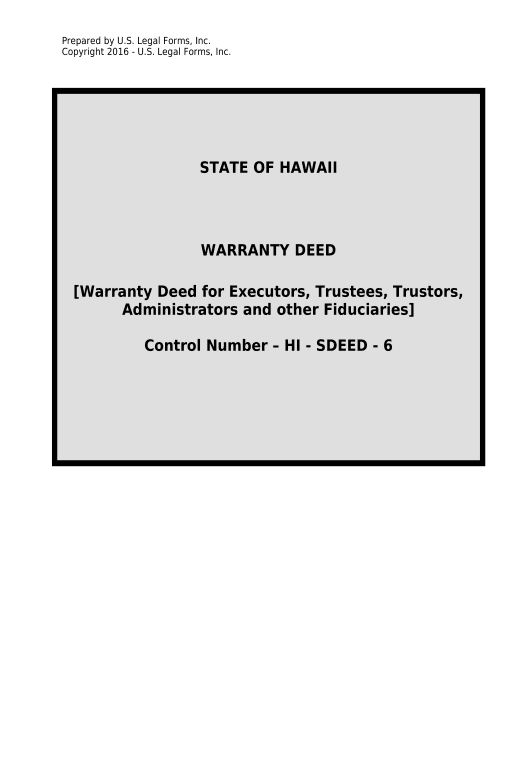 Automate Fiduciary Deed for use by Executors, Trustees, Trustors, Administrators and other Fiduciaries - Hawaii Rename Slate document Bot