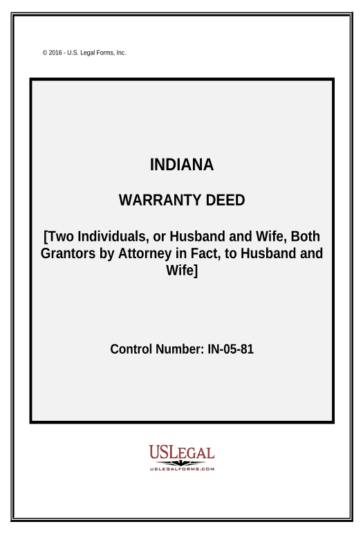 Incorporate Warranty Deed - Two Individuals or Husband and Wife, Grantors, both acting through an Attorney in Fact, to Two Individuals or Husband and Wife as Grantees. - Indiana Salesforce
