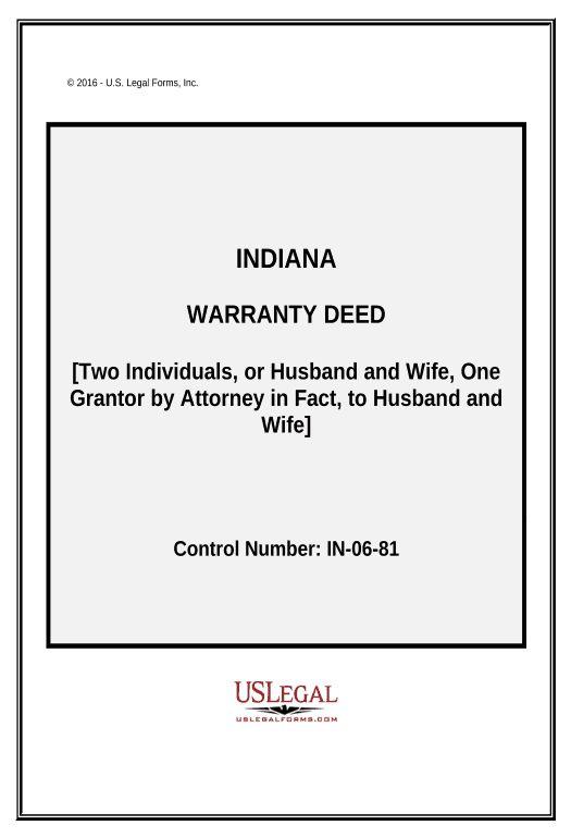 Automate Warranty Deed - Two Individuals, or Husband and Wife, as Grantors, One Grantor acting through an attorney in fact, to Two Individuals or Husband and Wife as Grantees. - Indiana Pre-fill with Custom Data Bot
