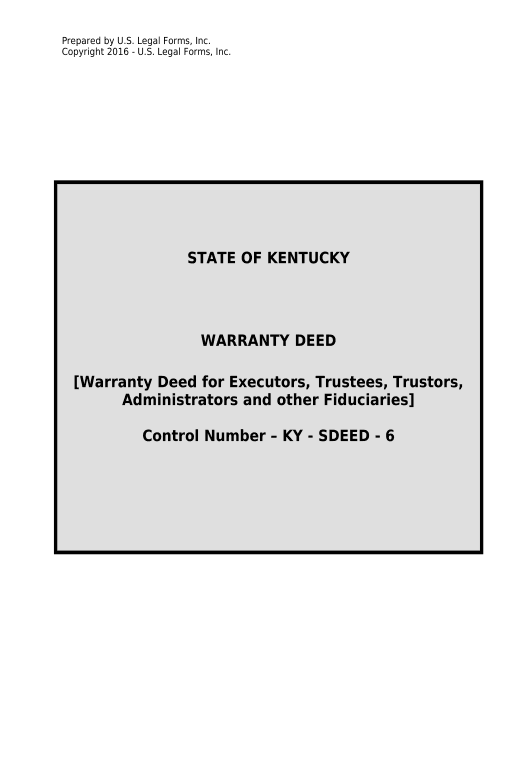Update Fiduciary Deed for use by Executors, Trustees, Trustors, Administrators and other Fiduciaries - Kentucky Pre-fill Dropdowns from Smartsheet Bot