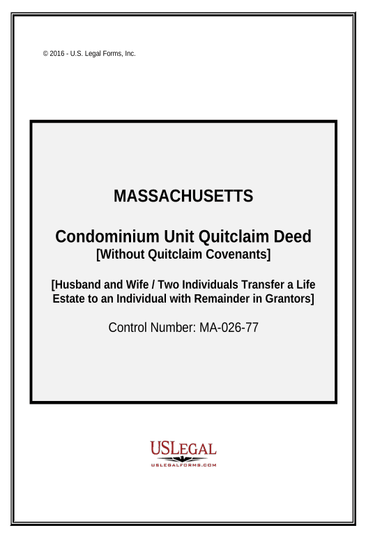 Archive Condominium Unit Quitclaim Deed - Life Estate from Husband and Wife, or Two Grantors, to an Individual with Remainder to Grantors. - Massachusetts Audit Trail Bot