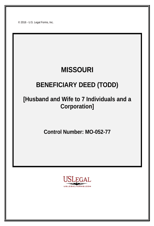 Pre-fill Transfer on Death Deed or TOD - Beneficiary Deed for Husband and Wife to Seven Individual Beneficiaries and a Corporate Beneficiary - Missouri Jira Bot
