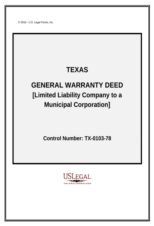 Update General Warranty Deed from a Limited Liability Company to a Municipal Corporation - Texas Pre-fill from Google Sheet Dropdown Options Bot