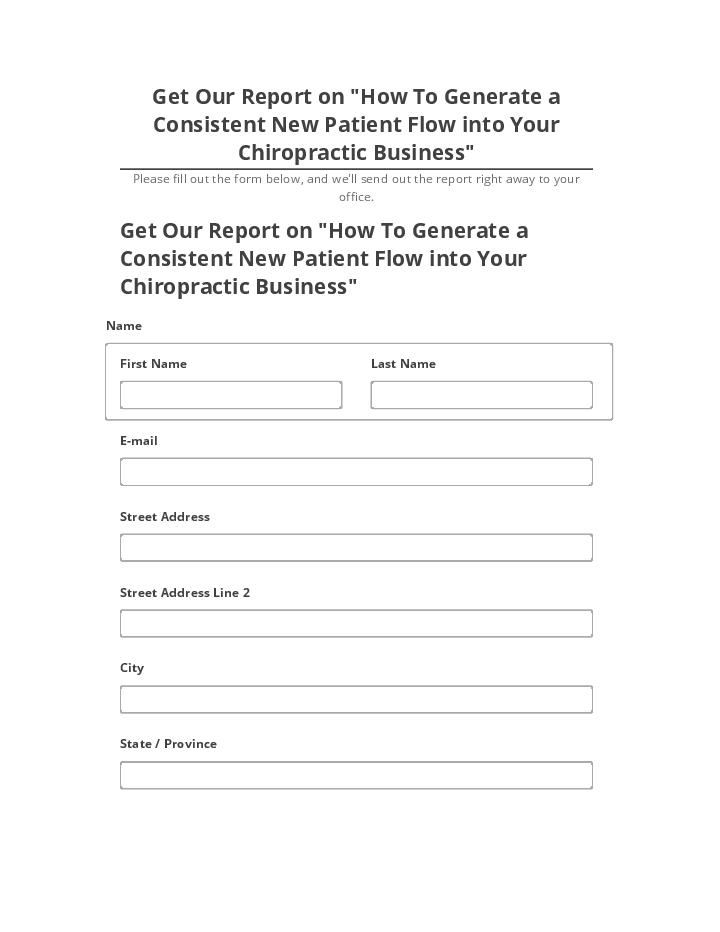 Arrange Get Our Report on "How To Generate a Consistent New Patient Flow into Your Chiropractic Business"