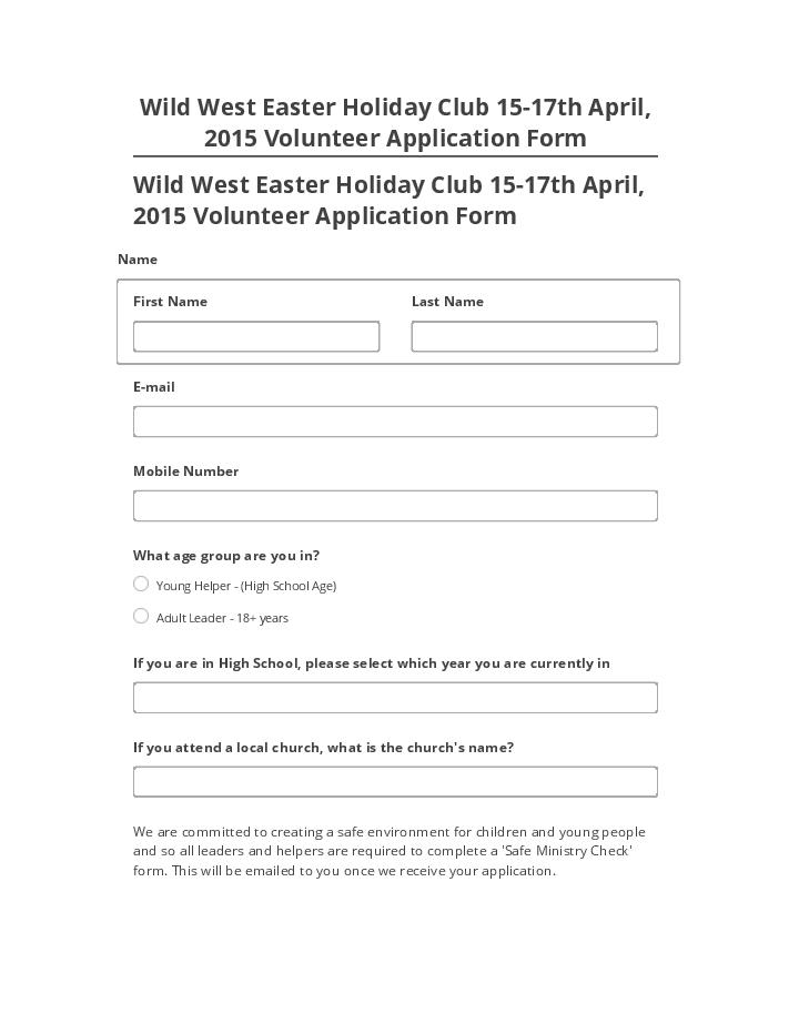 Arrange Wild West Easter Holiday Club 15-17th April, 2015 Volunteer Application Form