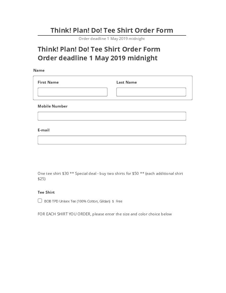 Arrange Think! Plan! Do! Tee Shirt Order Form in Microsoft Dynamics