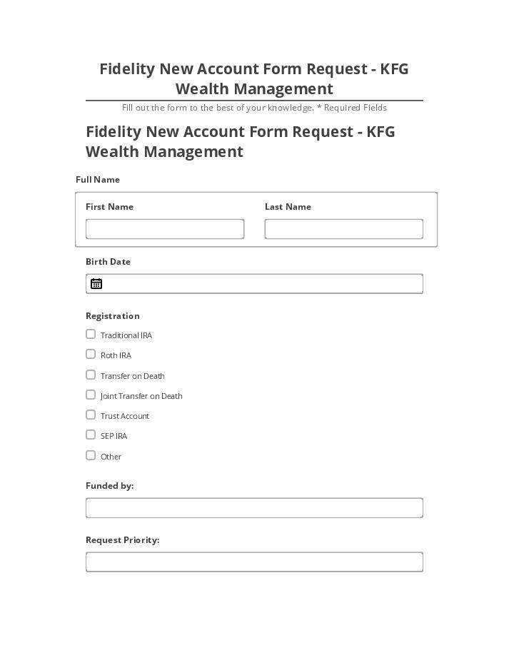 Pre-fill Fidelity New Account Form Request - KFG Wealth Management