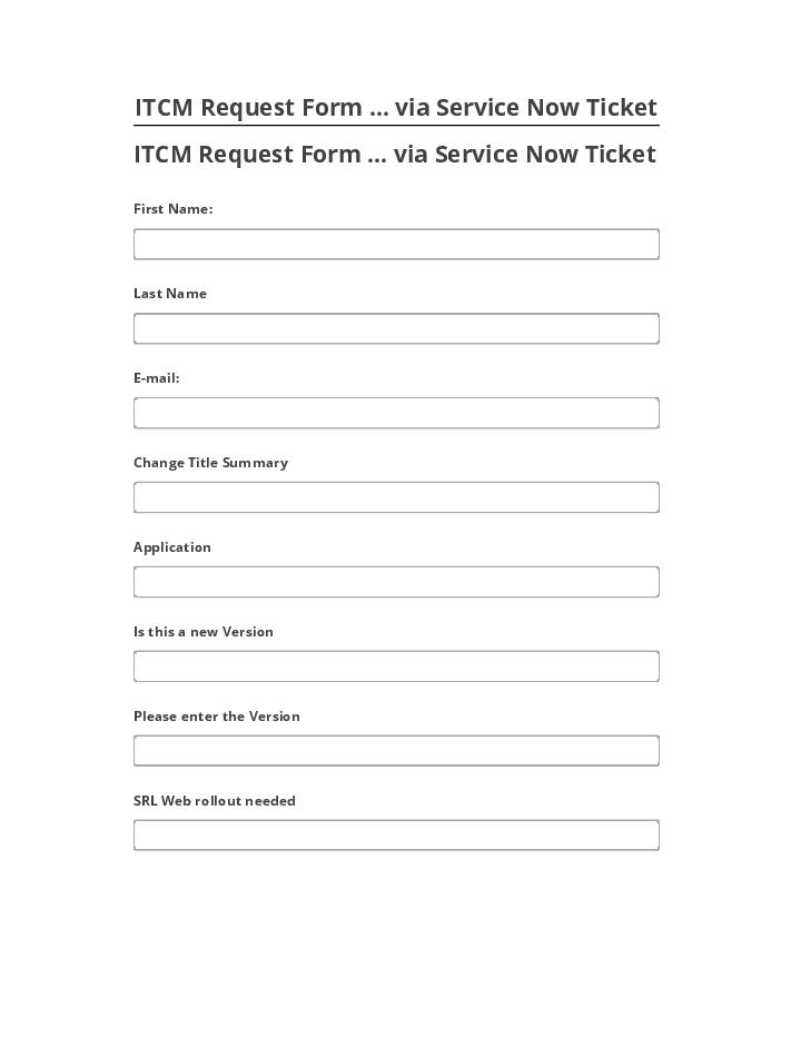 Arrange ITCM Request Form ... via Service Now Ticket
