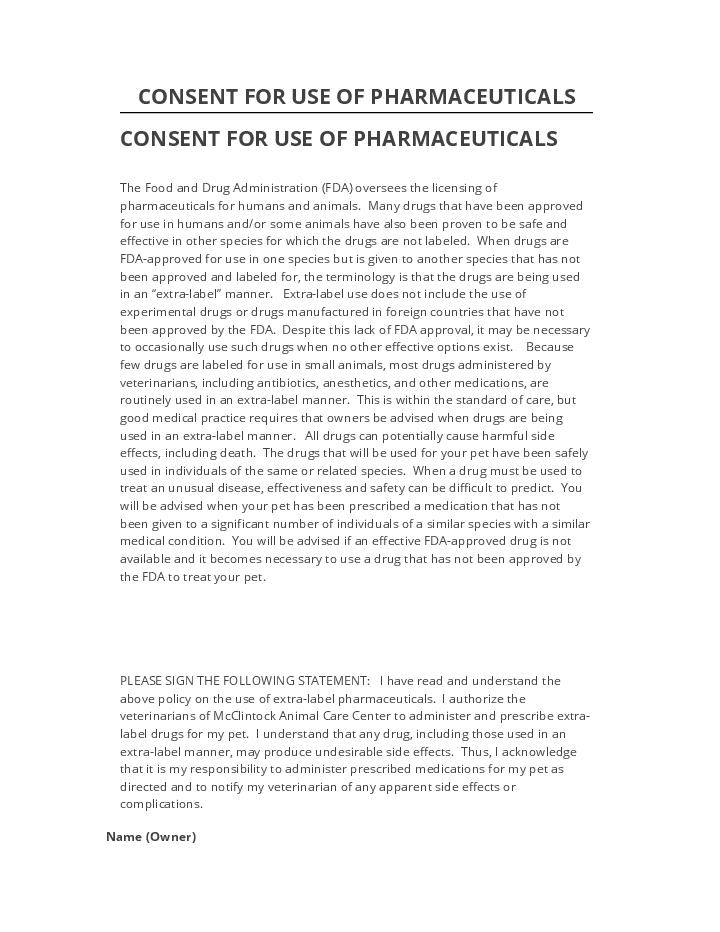 Arrange CONSENT FOR USE OF PHARMACEUTICALS